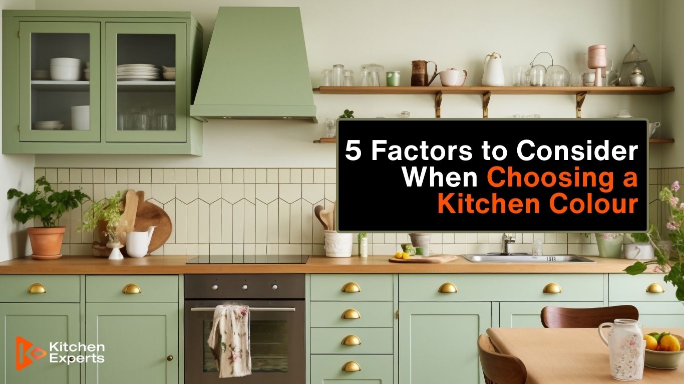 5 Factors to Consider When Choosing a Kitchen Colour